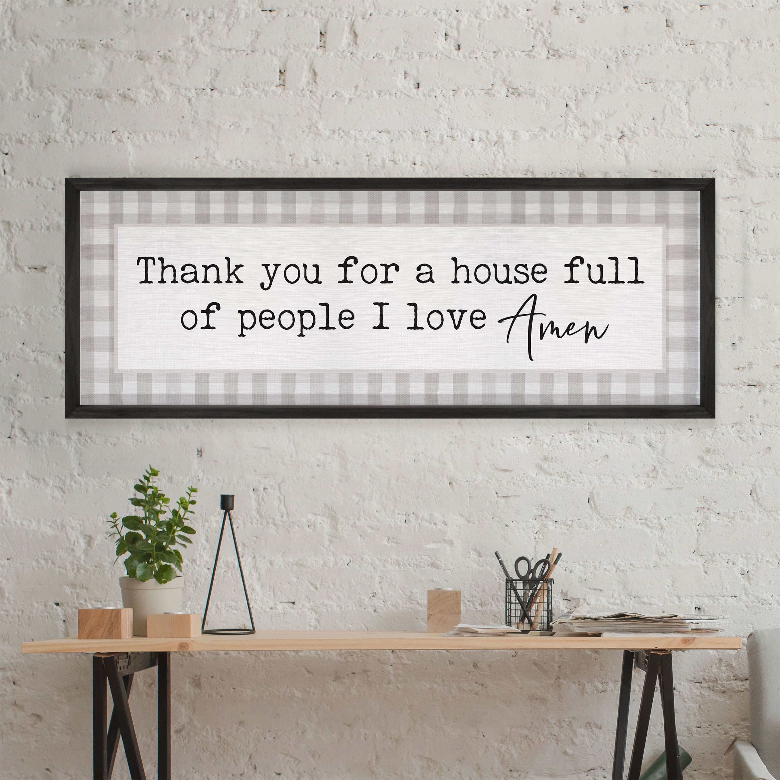 **And Thank You For A House Full Of People I Love, Amen Framed Art