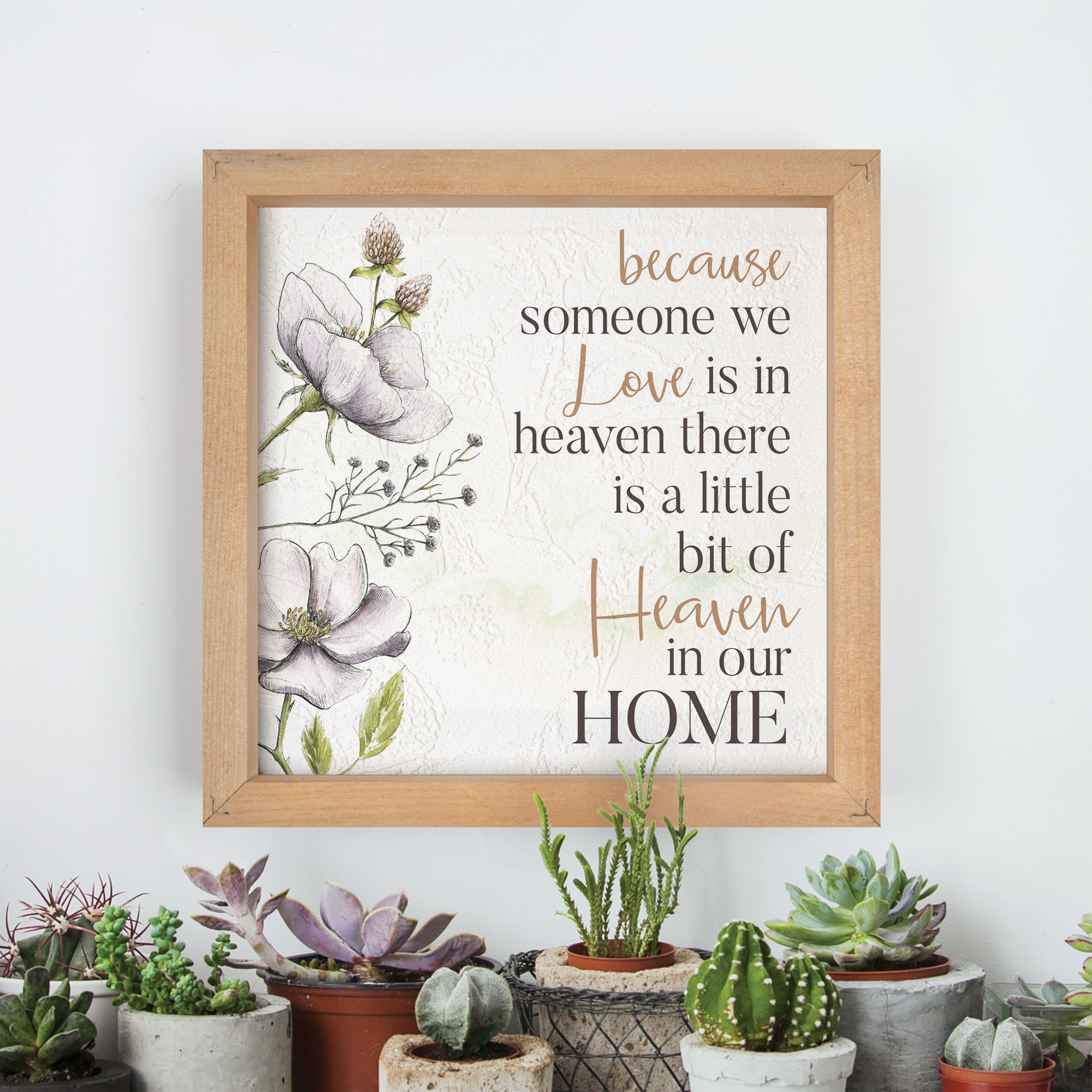 **Because Someone We Love Is In Heaven Framed Art