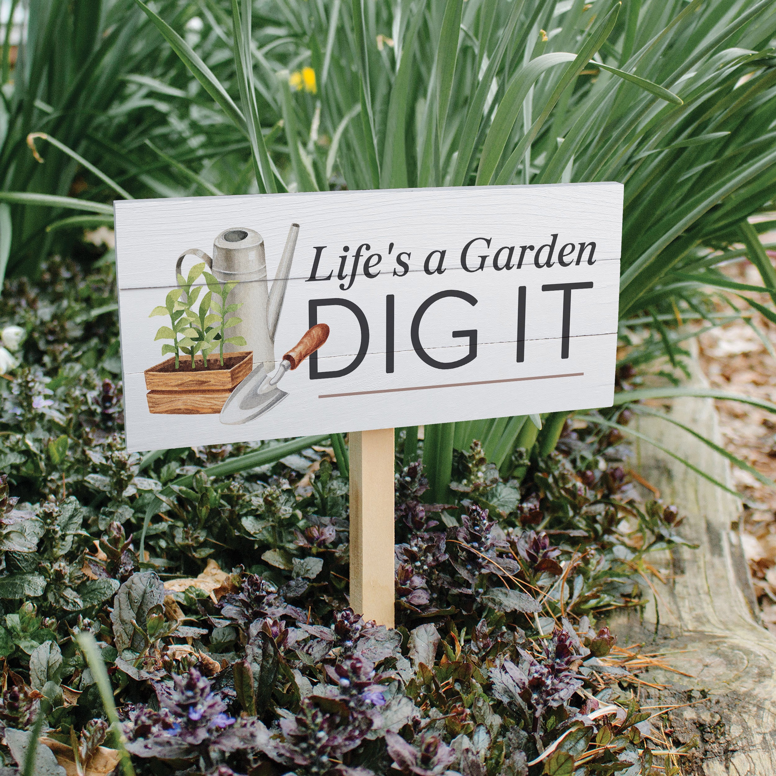 **Life's A Garden Dig It Garden Sign