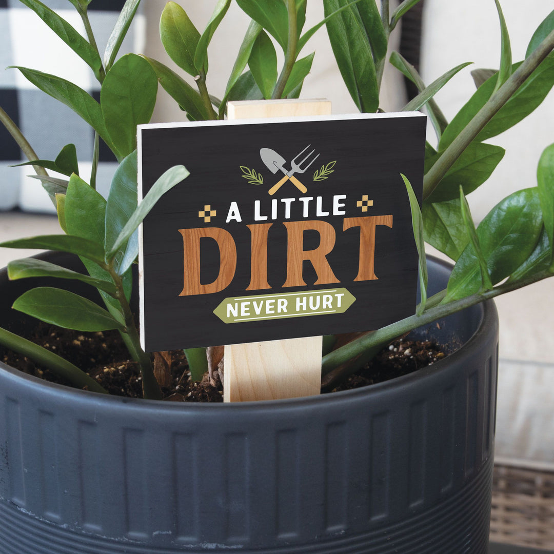 A Little Dirt Never Hurt Garden Sign