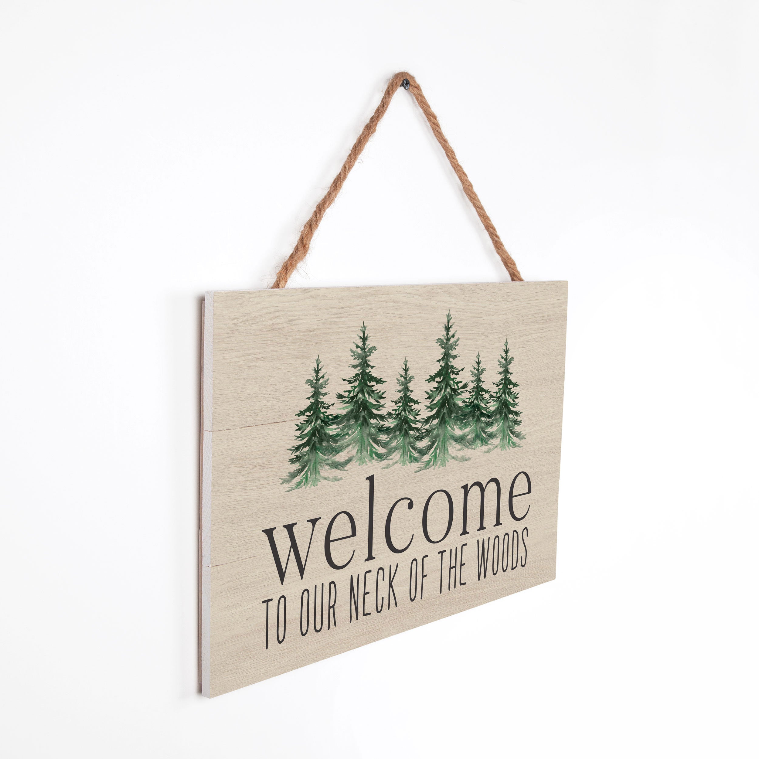 Welcome To Our Neck Of The Woods Outdoor Hanging Sign