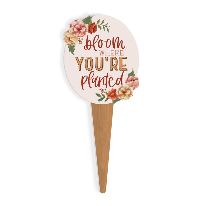 Bloom Where You're Planted Plant Pal Garden Sign