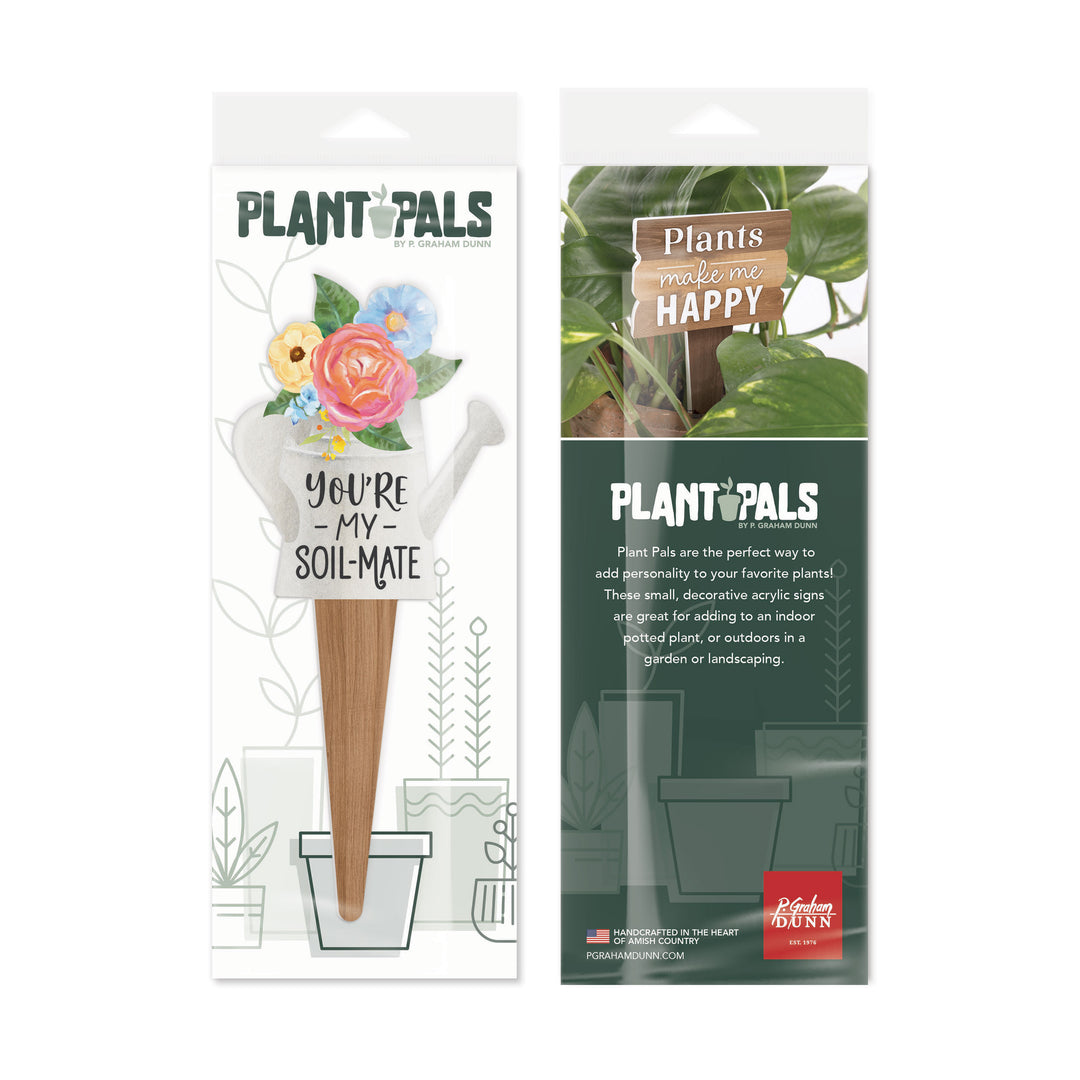 You're My Soil Mate Plant Pal Garden Sign